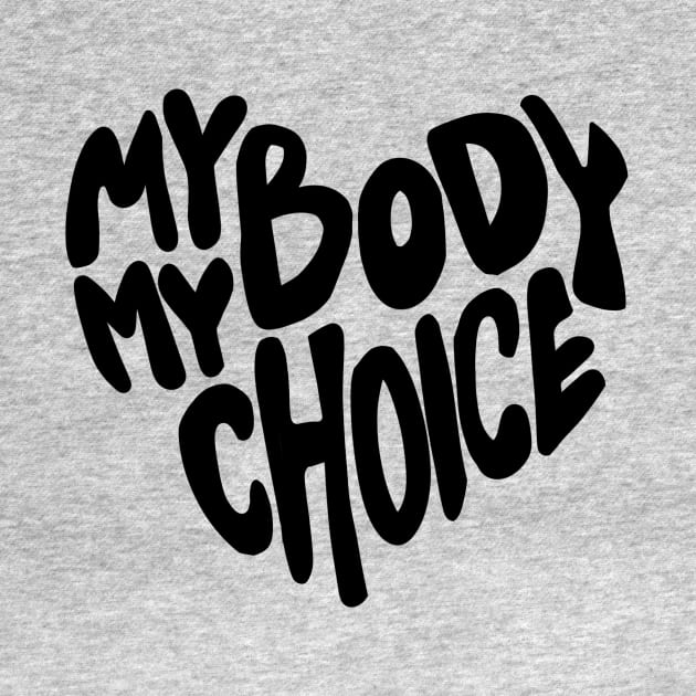 My body My Choice by bubbsnugg